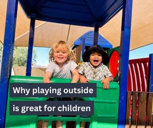 Why playing outside is great for children