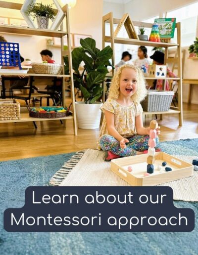 Learn about our Montessori inspired approach